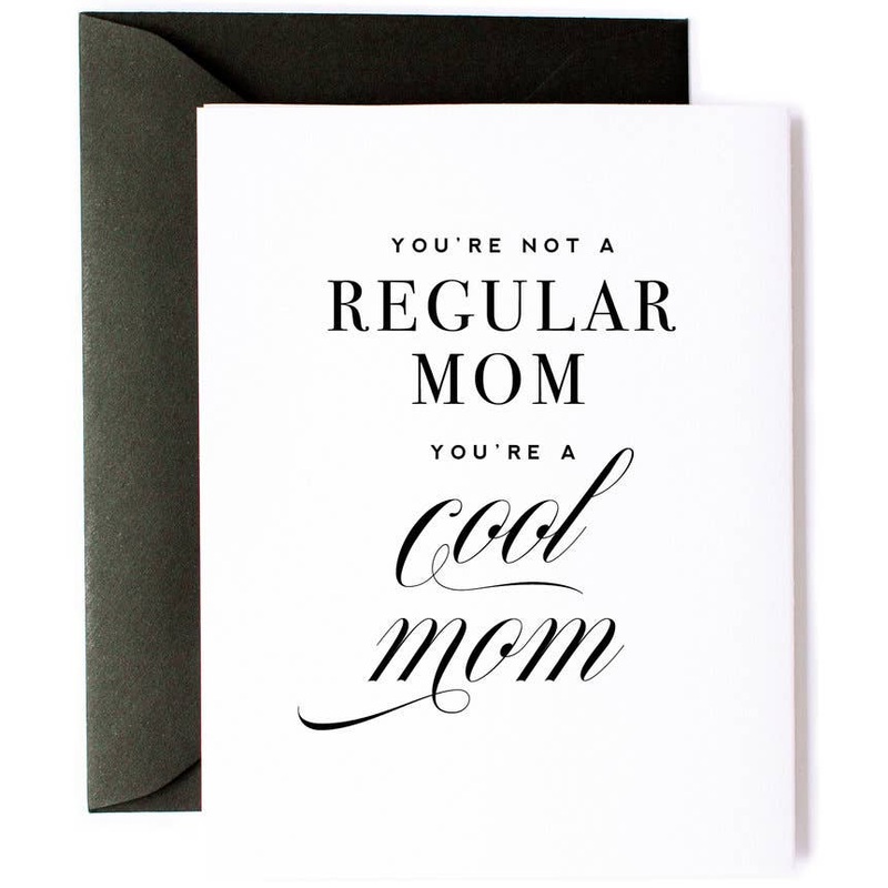 YOU’RE A COOL MOM GREETING CARD