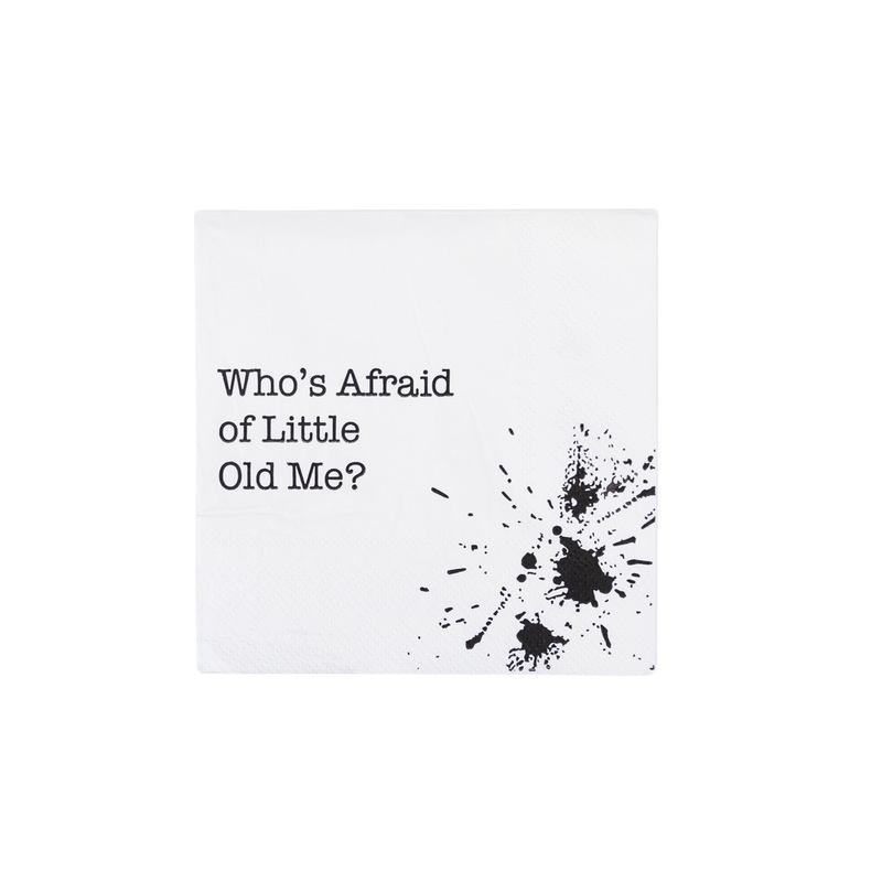 WHO’S AFRAID OF LITTLE OLD ME COCKTAIL NAPKINS